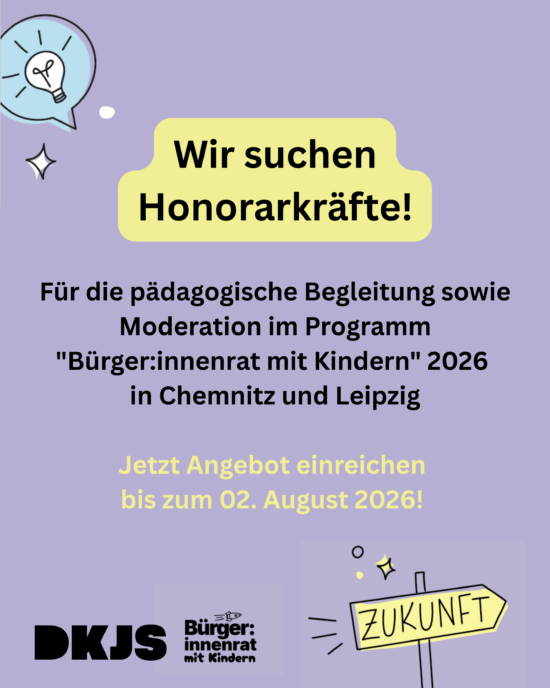 Wir suchen Honorarkräfte: Moderation und pädagogische Begleitung im „Bürger:innenrat mit Kindern“